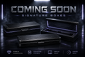 Signature Boxes - Coming Soon